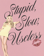 Stupid, Slow, Useless